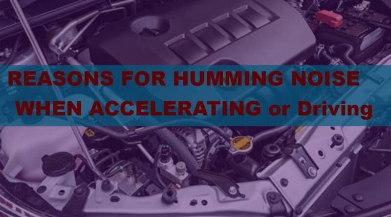 humming noise when accelerating