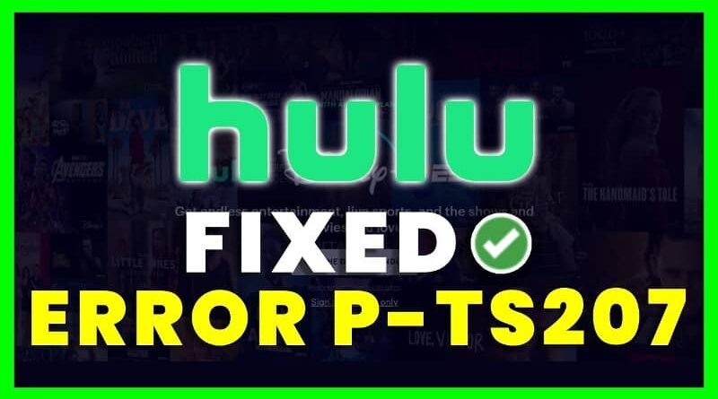 hulu error code p-ts207